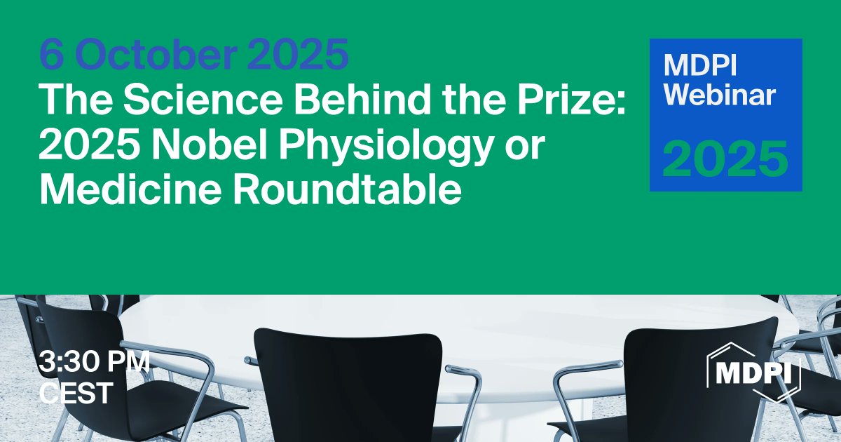 LabMedMDPI's tweet image. MDPI Webinar | The Science Behind the Prize: 2025 Nobel Physiology or Medicine Roundtable
📅6 October 2025 
💻Register now for free at mdpi.com/about/announce…