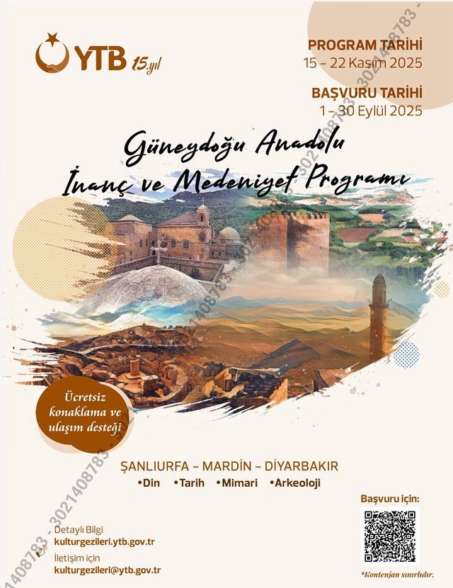 📢 YTB tarafından yurt dışında yaşayan Türk gençlerine yönelik 15-22 Kasım 2025 arasında “Güneydoğu Anadolu İnanç ve Medeniyet Programı” düzenlenecektir.

📅 Son başvuru: 30 Eylül 2025
🔗 Detaylı bilgi ve başvuru: kulturgezileri.ytb.gov.tr

<a href="/tcmeb/">Millî Eğitim Bakanlığı</a> <a href="/mebabdigm/">T.C. MEB AB ve Dış İlişkiler Genel Müdürlüğü</a> <a href="/mebyyegm/">Yükseköğretim ve Yurt Dışı Eğitim Genel Müdürlüğü</a>