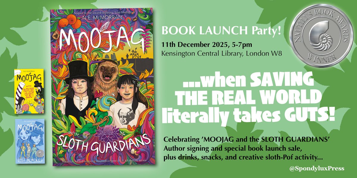 You are invited to the launch party of Moojag and the Sloth Guardians - final instalment in the award-winning neurodivergent cli-fi adventure series!
11 December <a href="/RBKClibraries/">RBKC Libraries</a> <a href="/RBKC/">Royal Borough of Kensington and Chelsea</a> <a href="/moojagbook/">MOOJAG Award-winning series by N.E. McMorran</a>