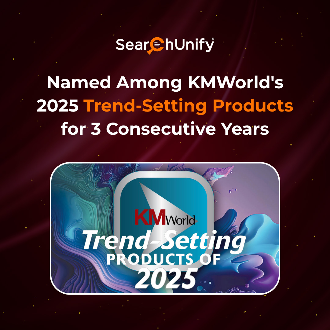 SearchUnify's tweet image. Proud to be recognized again! SearchUnify has been named to @KMWorld  2025 Trend-Setting Products List for the third straight year.

Learn More : searchunify.com/su/press-relea…

#Knowbler #AIKnowledgeAgent #SearchUnify