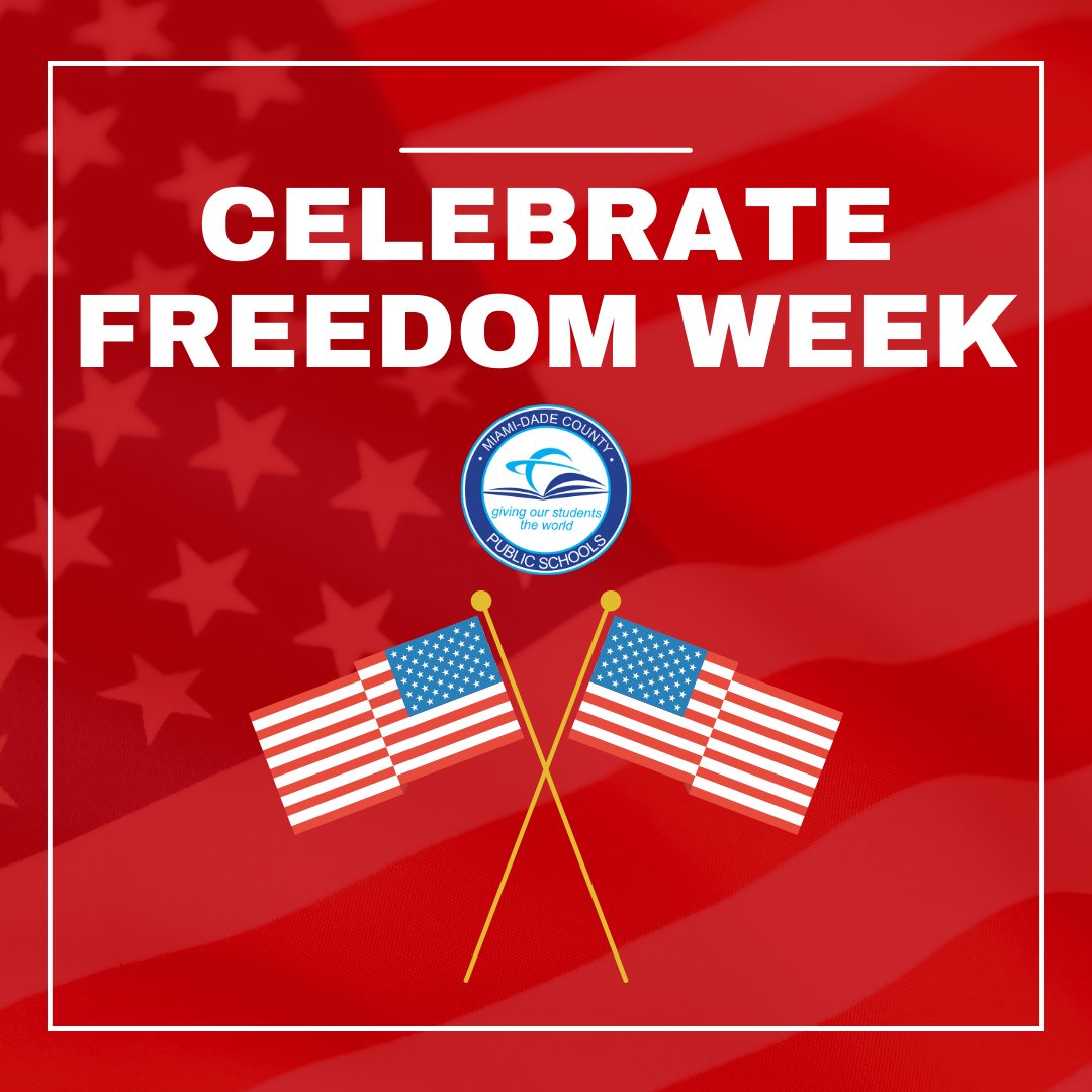 MDCPS's tweet image. Celebrate Freedom Week is a reminder of the values of liberty and justice. We honor the principles that strengthen our nation and encourage students to stay informed and engaged.