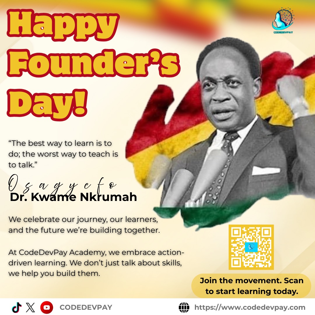 codedevpay's tweet image. Happy Founder’s Day! 🎉
‘The best way to learn is to do.’ – Dr. Kwame Nkrumah
At CodeDevPay Academy, we honor this legacy by helping you build real skills for the future.
👉 Visit academy-codedevpay.onrender.com to start your journey today.
#FoundersDay #CodeDevPay #LearnBuildEarn