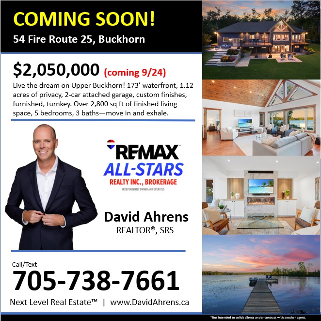 COMING SOON ALERT!! 🚨🚨🚨
(September 24th on MLS)

54 Fire Route 25, Buckhorn 🏡🏖
(Buckhorn Lake)

$2,050,000 🔥🔥🔥

From sunrise views to evening fires, this spectacular 5-bed, 3-bath Buckhorn furnished and turnkey retreat offers luxury, privacy, and 173’ of waterfront.