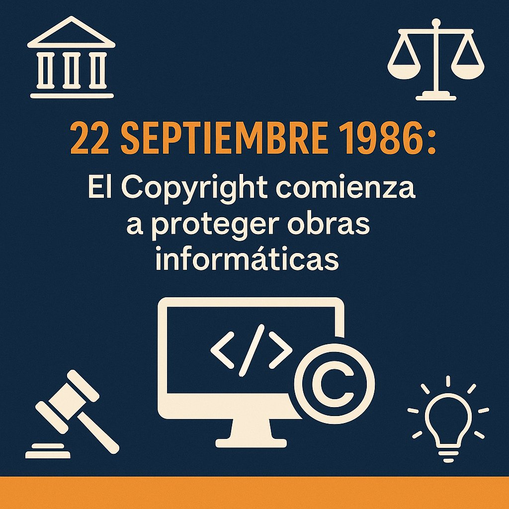 Un día como hoy en Propiedad Intelectual:

Un día como hoy 22 de Septiembre de 1986; el Tribunal Federal de los Estados Unidos dictaminó que el código de una computadora (software) estará protegido por la Ley de Derechos de Autor Internacional, al igual que otras obras escritas.