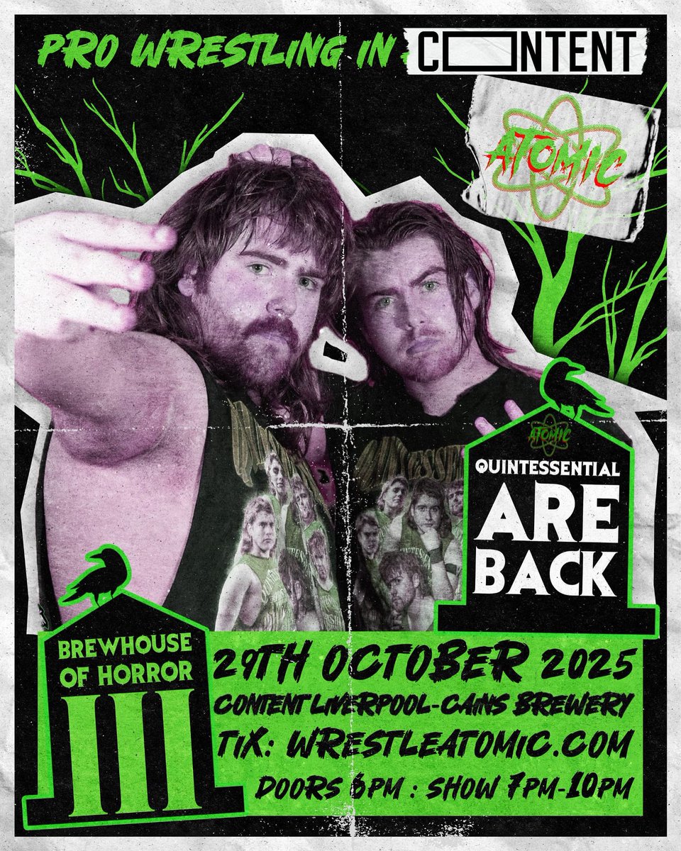 🎃 QUINTESSENTIAL 🎃 

The BOYS are back for Brew House of Horror!

What is next for the QUINLAN brothers?

FIND OUT

📆 29TH OCTOBER
📍 @contentliverpool 
🎫 WRESTLEATOMIC.COM
🪙 From £16
🤼 
🎃