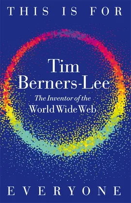 nicfab's tweet image. Finally got my copy of &quot;This Is For Everyone&quot; by @timberners_lee ! 📚
The inventor of the World Wide Web shares his vision for the internet&apos;s future. A must-read for anyone who cares about the web.
Highly recommend! 🌐
#BookRecommendation #ThisIsForEveryone #WebHistory