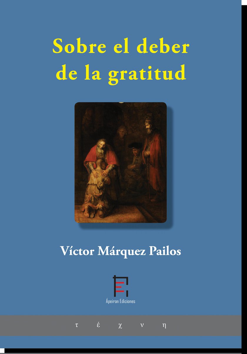 "Sobre el deber de la gratitud" (Víctor Márquez Pailos) apeironediciones.com/libros/Sobre-e…
