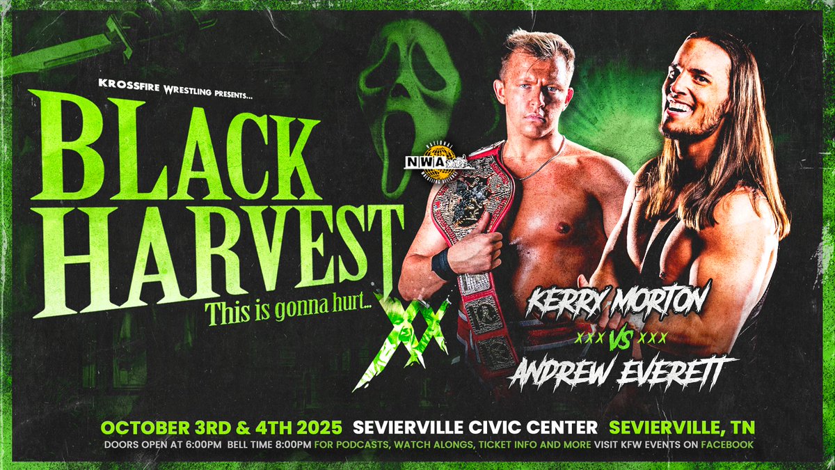 KfwTn's tweet image. @RealKerryMorton vs @_AndrewEverett Black Harvest, Night 1 Matchup of 2 Night Mega Event, October 3rd &amp;amp; 4th. Sevierville Civic Center🎃