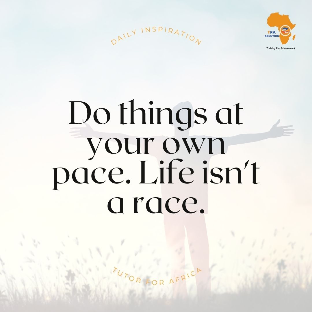 TFA_Solution's tweet image. ✨ Inspiration Wednesday ✨

Do things at your own pace. Life isn’t a race. 🌿💫

With TFA LMS, students can learn at their own pace, making learning smarter, easier &amp;amp; interactive. 🚀💡

Start today 👉 tfa.tutorforafrica.com

#TFASolution #LearnWithTFA #InspirationWednesday