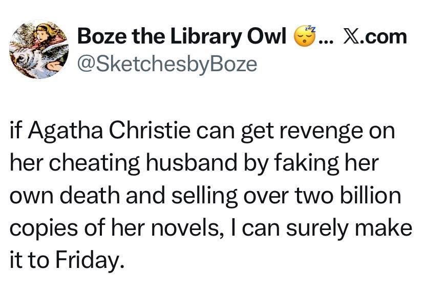 There's always hope - LOL! #amwriting #authorlife #funny #AgathaChristie #writinglife