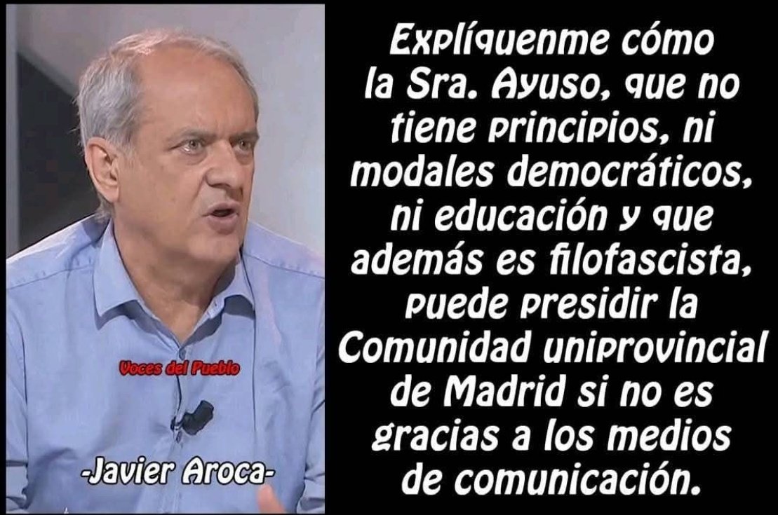 Grandes verdades.. Aroca otro nivel
Si no fuera por los medios de comunicación.. Ayuso, estaría a lo que de verdad esta medio preparada, a pasear perros..