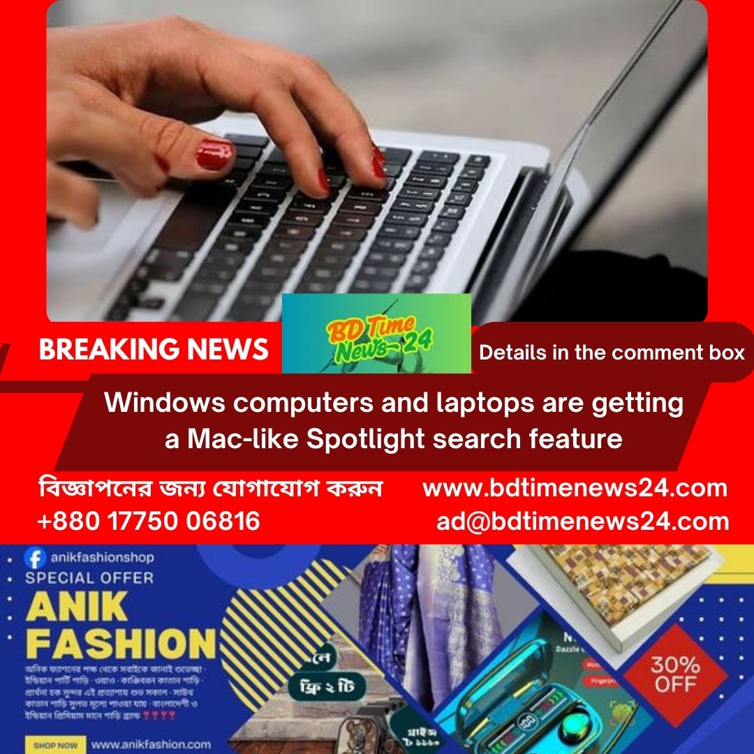 bd_timenews24's tweet image. Windows computers and laptops are getting a Mac-like Spotlight search feature
bdtimenews24.com/windows-comput…
#windowsnews #computernews #laptopnews #macspotlight #windowsfeatures #computerfeature #LaptopFeatures