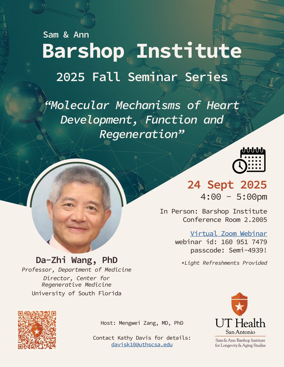 Sam & Ann Barshop Institute (@uthealthbarshop) on Twitter photo 📢 Join us Sept 24 for the Barshop Institute Fall Seminar Series!
🧬 Da-Zhi Wang, PhD (USF) presents: “Molecular Mechanisms of Heart Development, Function and Regeneration”
🕓 4–5pm CT | In person & Zoom
👉 bit.ly/4jjeaJw
#BarshopSeminarSeries #AgingResearch 📢 Join us Sept 24 for the Barshop Institute Fall Seminar Series!
🧬 Da-Zhi Wang, PhD (USF) presents: “Molecular Mechanisms of Heart Development, Function and Regeneration”
🕓 4–5pm CT | In person & Zoom
👉 bit.ly/4jjeaJw
#BarshopSeminarSeries #AgingResearch