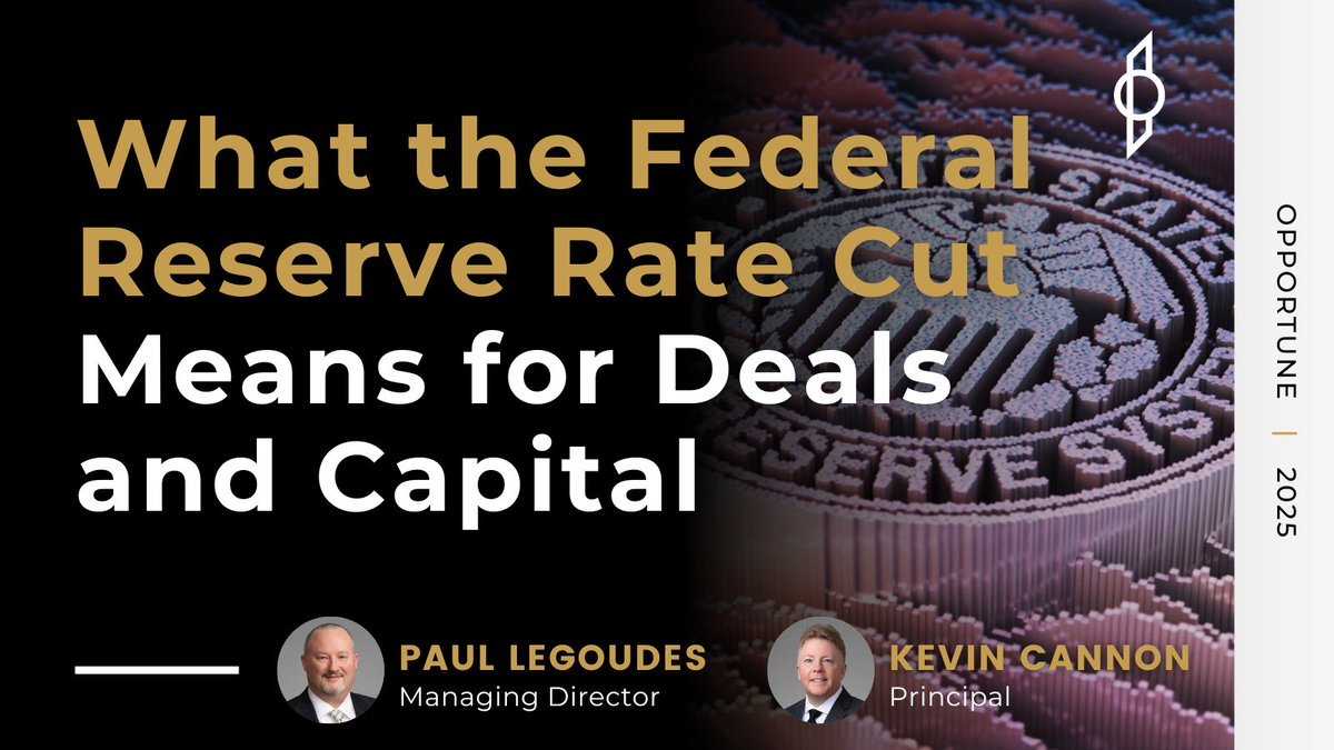 What does the Federal Reserve’s recent rate cut mean for capital, valuation, and deal activity? Opportune’s Paul Legoudes and Kevin Cannon break down the opportunities and risks tied to cheaper debt, shifting valuations, and evolving transaction dynamics and what these changes