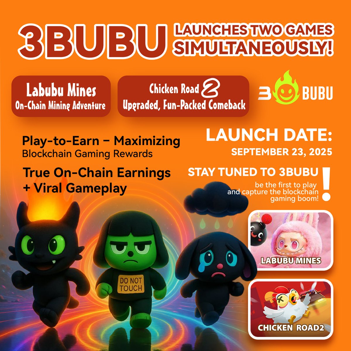 📢 3BuBu Dual Game Launch Announcement 📢

Dear 3BuBu Partners,

We’re thrilled to announce that on September 22, 2025, 3BuBu will officially launch two brand-new blockchain games! 🎉
Our gaming ecosystem expands once again — where emotions meet assets, and value takes flight! 🚀