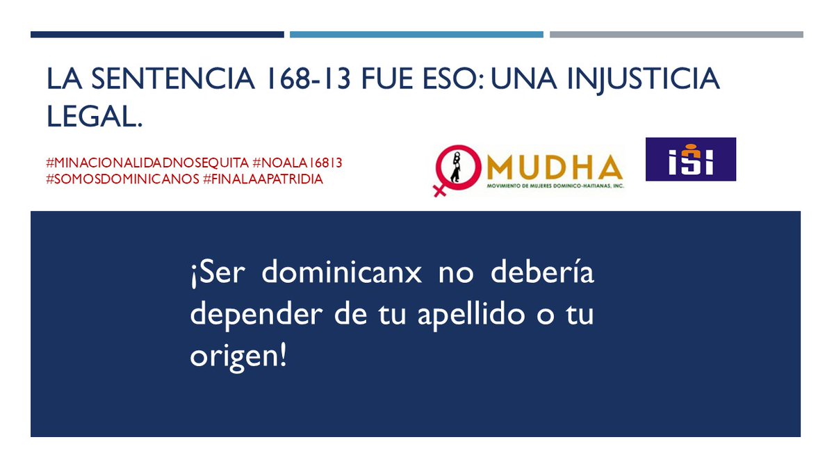 #MiNacionalidadNoSeQuita #NoALa16813 #SomosDominicanos #FinALaApatridia