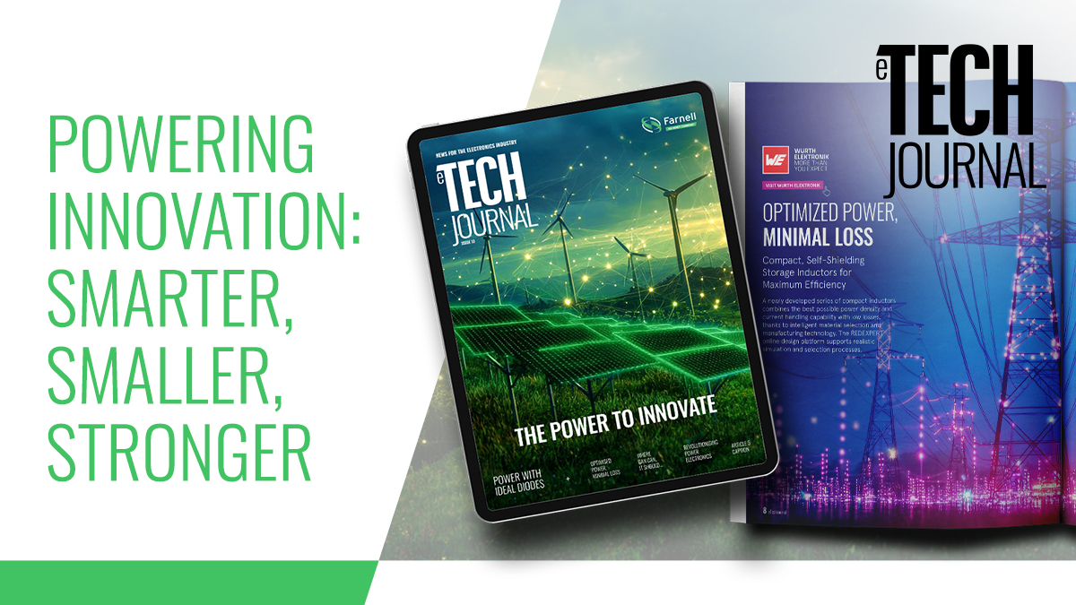 Farnell_Avnet's tweet image. In this issue of #eTechJournal, “Power to Innovate”, we spotlight some of our latest and greatest solutions and design wisdom from throughout the power range. From wide-bandgap semiconductors to ultra-efficient passive components, find all you need to know bit.ly/4nfQ6sF