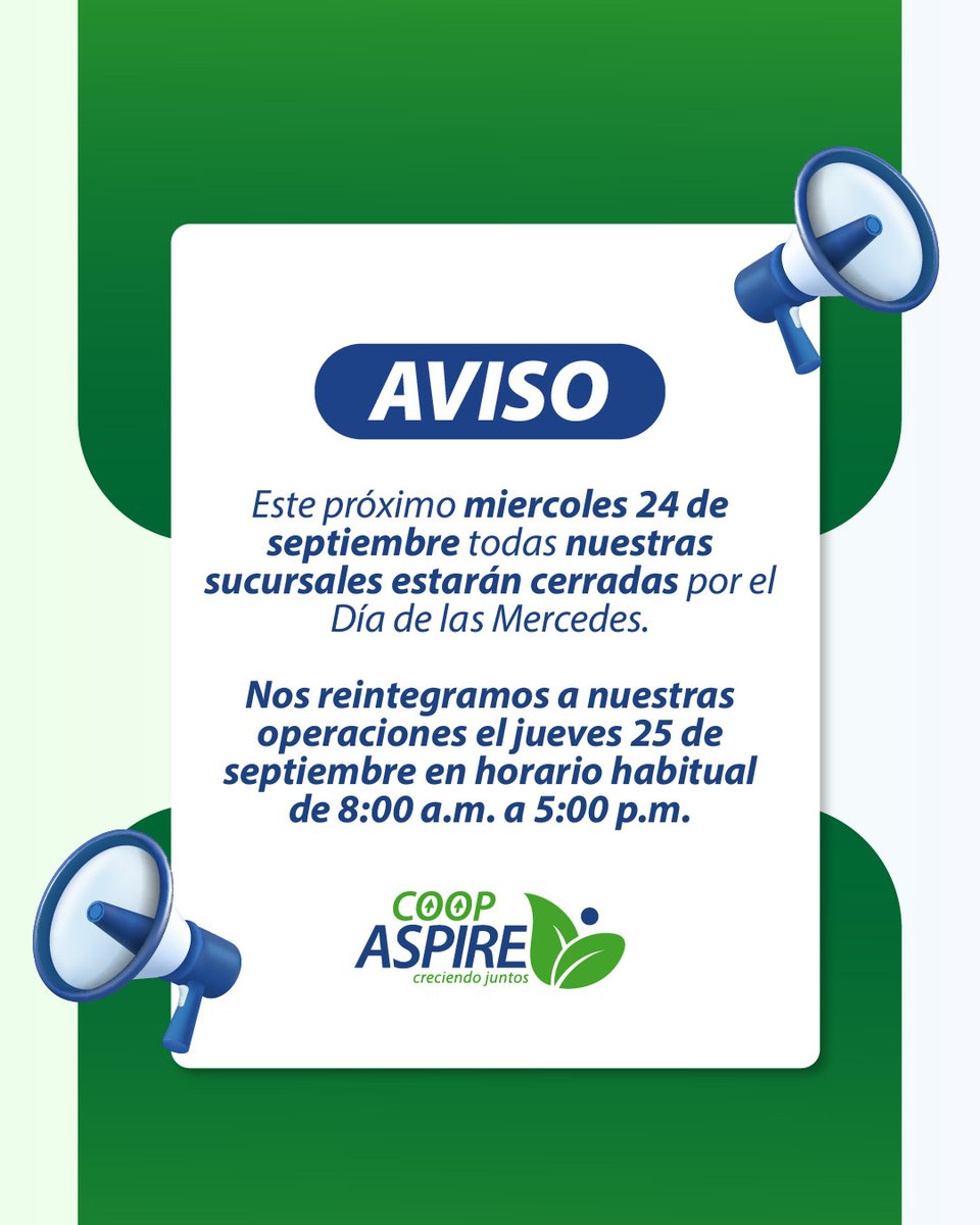 CoopAspire's tweet photo. ⚠️ Aviso a todos nuestros asociados.⚠️
Este próximo martes 24 de septiembre del 2025 nuestras sucursales estarán cerradas por motivo al Día de las Mercedes.

#ASPIREAviso #COOPASPIRE #Sucursales #Horario https://t.co/ZOjblCgkr6