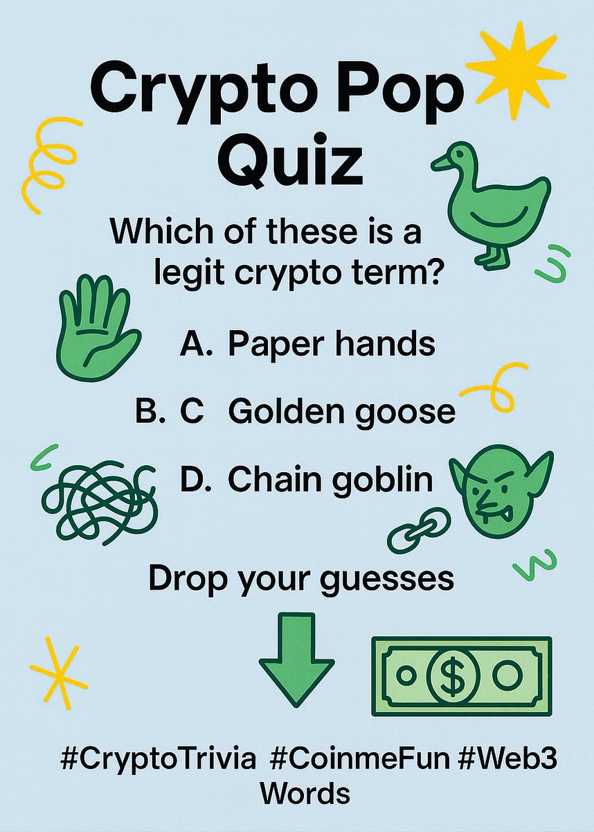 🚨 Crypto Pop Quiz! Which of these is a real crypto term? 👇 A) Paper hands  B) Golden goose C) Block spaghetti D) Chain goblin Bonus points if you  define it 😉 #