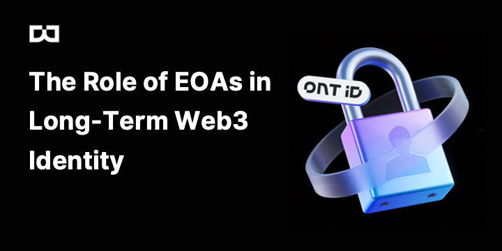 OntologyNetwork's tweet photo. EOAs aren’t going anywhere. They remain the vaults of Web3 — simple, secure, and battle-tested. But what role do they play in identity? https://t.co/hWI7yYWq8i