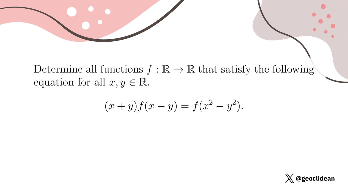 geoclidean's tweet image. Functional equation: sum, difference, difference of squares
#Algebra #FunctionalEquation #Function #DifferenceOfSquares #SpecialFactorizations