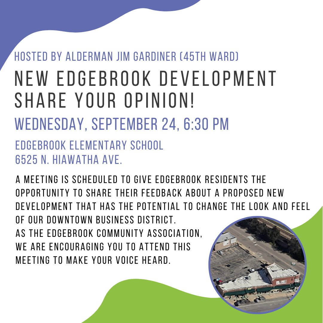 EdgebrookAssoc's tweet image. New Edgebrook Development —Share Your Opinion!
9/24 at 6:30 pm - Edgebrook Elementary School, 6525 N. Hiawatha Ave. The parcel of land at 5500 W. Devon Ave. is under contract with a buyer who is proposing a 5-story building. Attend to hear more information!
#eca