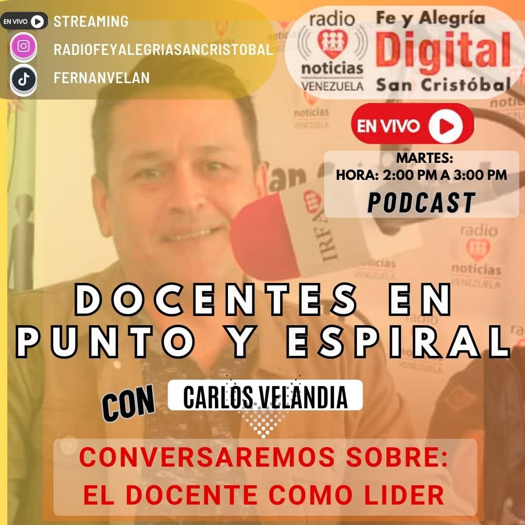 🎧 PROGRAMA N° 15
Docentes en Punto y Espiral tu programa radial. 
Con el Lcdo Carlos Velandia 
Sintoniza 📻Radio Fe y Alegría por aler.org:8000/sancristobal.a…..

Instagram: @radiofeyalegriasancristobal
TIK TOK: @FERNANVELAN
Tema: EL DOCENTE COMO LIDER.
📆 Martes 23/09/2025
⏰ 2:00 PM