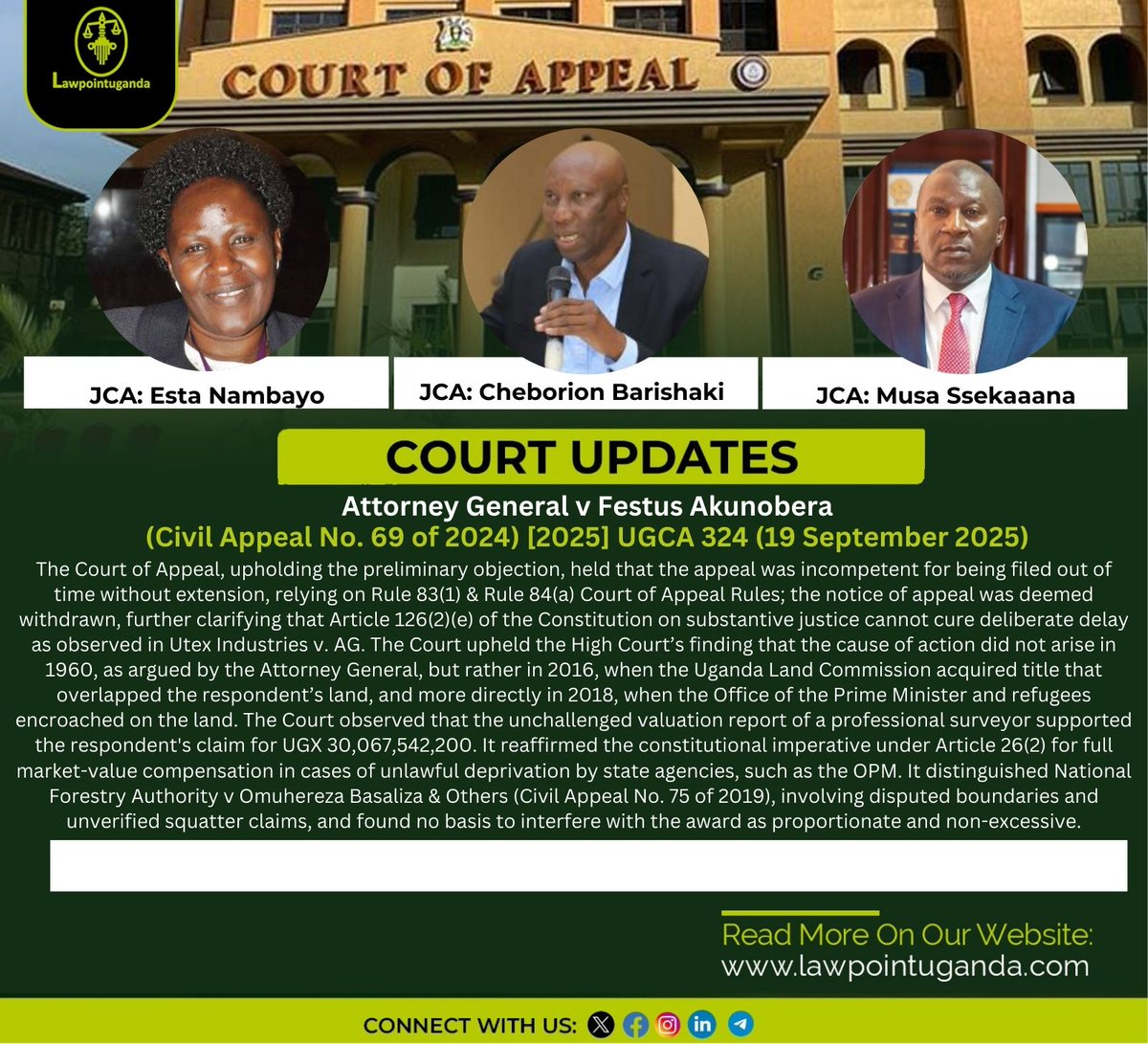 Lawpointuganda's tweet image. Court of Appeal of Uganda Dismisses Government's Appeal on Procedural Grounds in High-Stakes Land Dispute Involving Refugee Settlement, Upholds Bulk of UGX 30 Billion Compensation Award. 

The Court observed that the 60-day filing timeline under Rule 83(1) of the Court of Appeal…