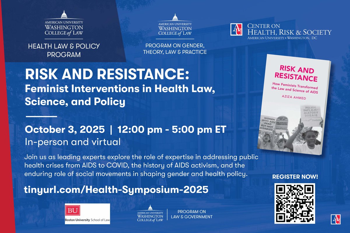 Join AUWCL Health Law &amp; Policy, GTLP, &amp; the Center on Health, Risk, &amp; Society for Risk &amp; Resistance: Feminist Interventions in Health Law, Science &amp; Policy on Oct 3, 12–5 PM ET (in person &amp; virtual). Keynote: Prof. Aziza Ahmed. Scan the QR on the flyer to register!