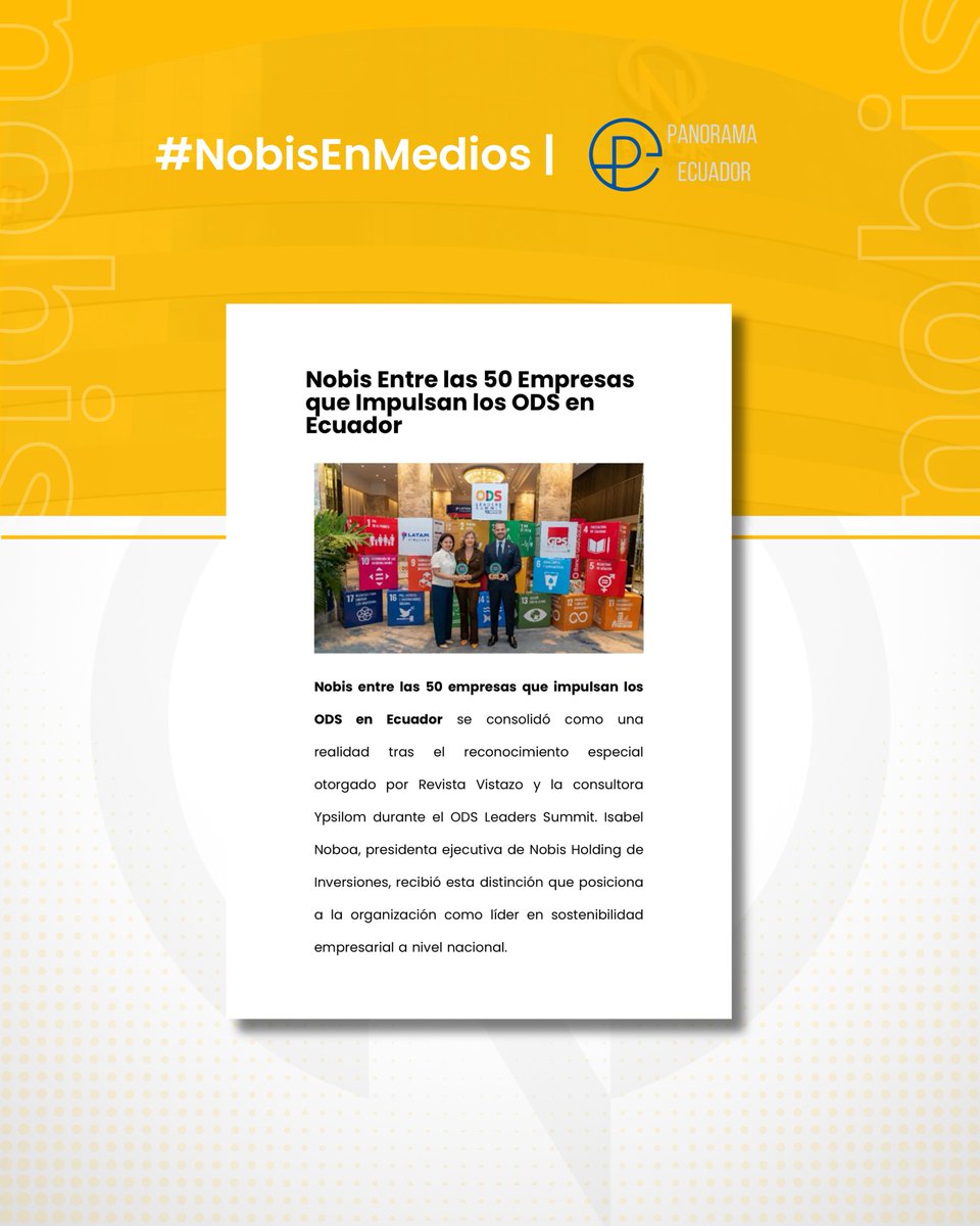 Compartimos con ustedes la nota publicada por <a href="/panoramaecuador/">Noticias de Ecuador</a>, que destaca a Nobis Holding de Inversiones como una de las 50 Empresas que Impulsan los Objetivos de Desarrollo Sostenible en el país. 🌍✨

Juntos seguiremos liderando la transformación social y económica del