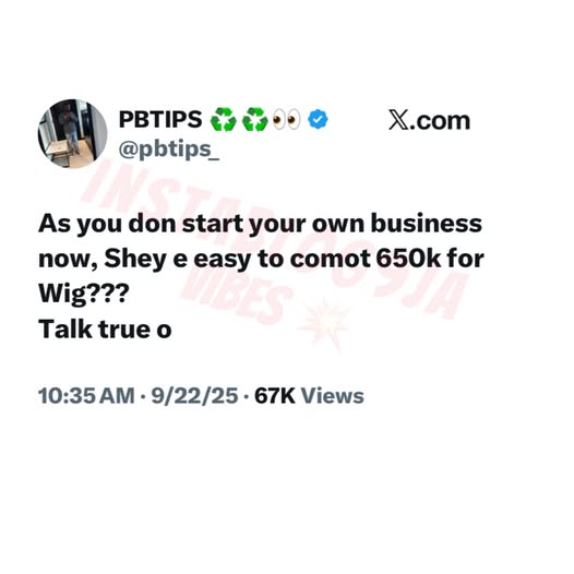 ribdoonline's tweet photo. As you don start your own business now, shey e easy to drop ₦650k for wig? Talk true o’  
Man sparks debate on spending priorities 🤣🤣 https://t.co/f61w0IrW64