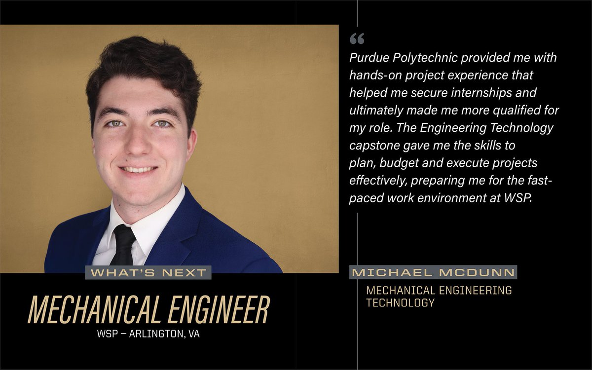 TechPurdue's tweet image. Welcome back to What’s Next! 👏 Meet Michael McDunn, a Mechanical Engineering Technology graduate. What&apos;s Next for Michael? A position as a Mechanical Engineer at WSP in Arlington, VA! #PurdueWeDidIt