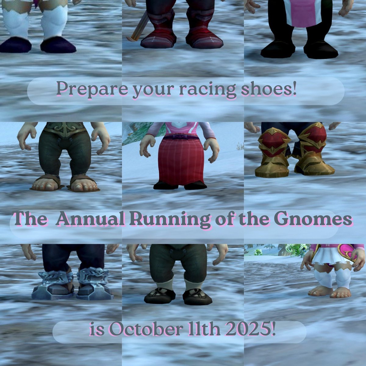 The BIG question is...What shoes will YOUR Gnome be flexing at the run, if any?🤔👠👟👞🥾👡🩰👢

The #RunningoftheGnomes leaves the starting zone at 4pm PST on Oct 11th, 2025 

Details, website &amp; donation page soon!

🏁💗See you at the starting line!

#GnomeRun2025 #Warcraft