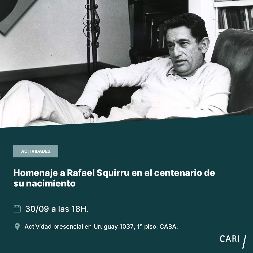 El CARI tiene el agrado de anunciar que se realizará una actividad en homenaje a Rafael Squirru en el centenario de su nacimiento, organizada por el Comité de Cultura del Consejo.

Palabras de apertura
Francisco de Santibañes / Presidente del CARI.

Palabras introductorias
Ana