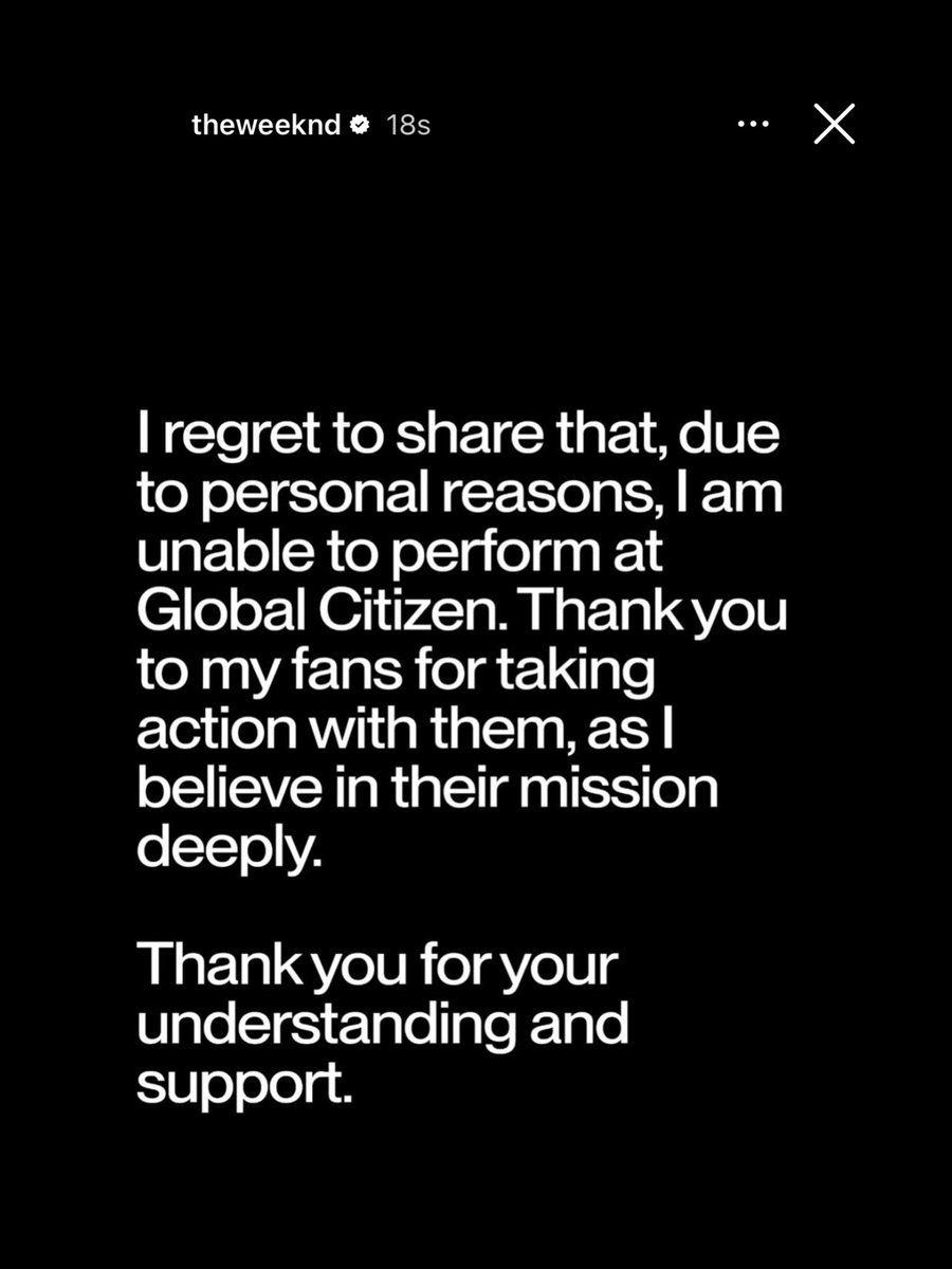NewsWeeknd's tweet photo. The Weeknd will not perform at the Global Citizen Festival due to personal reasons. https://t.co/liSXDk0z58