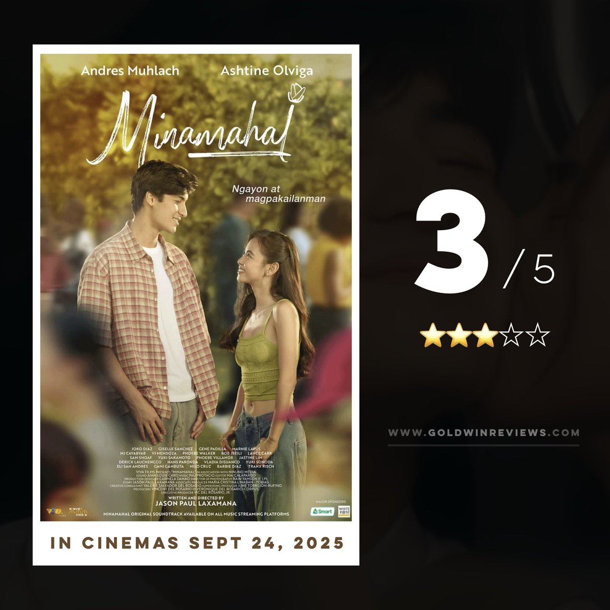 GoldwinReviews's tweet image. Minamahal (2025)- Jason Paul Laxamana

“Naniniwala ka man sa pagmamahal o hindi,
meron at meron kang mamahalin sa pelikulang ito.”

Read full movie review thread below
or visit goldwinreviews.com/post/minamahal

#MinamahalMovie #AshtineOlviga #AndresMuhlach #Minamahal100BulaklakParaKayLuna