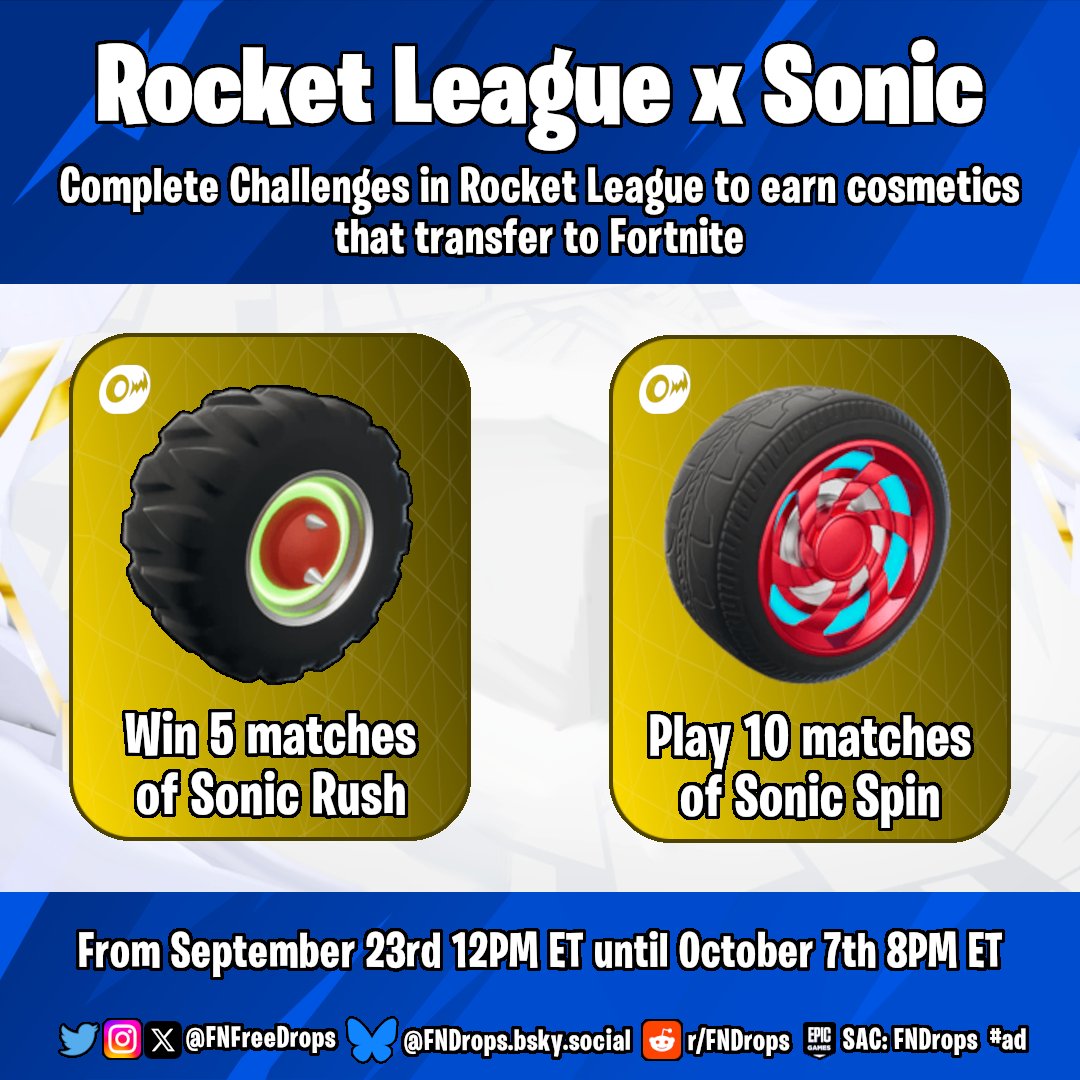 Rocket League x Sonic the Hedgehog

Complete Challenges in Rocket League to earn cosmetics that transfer to Fortnite

🏆Rewards
• Land Smasher Wheels
• Speedster Wheels

⌛️From September 23rd 12PM ET until October 7th 8PM ET