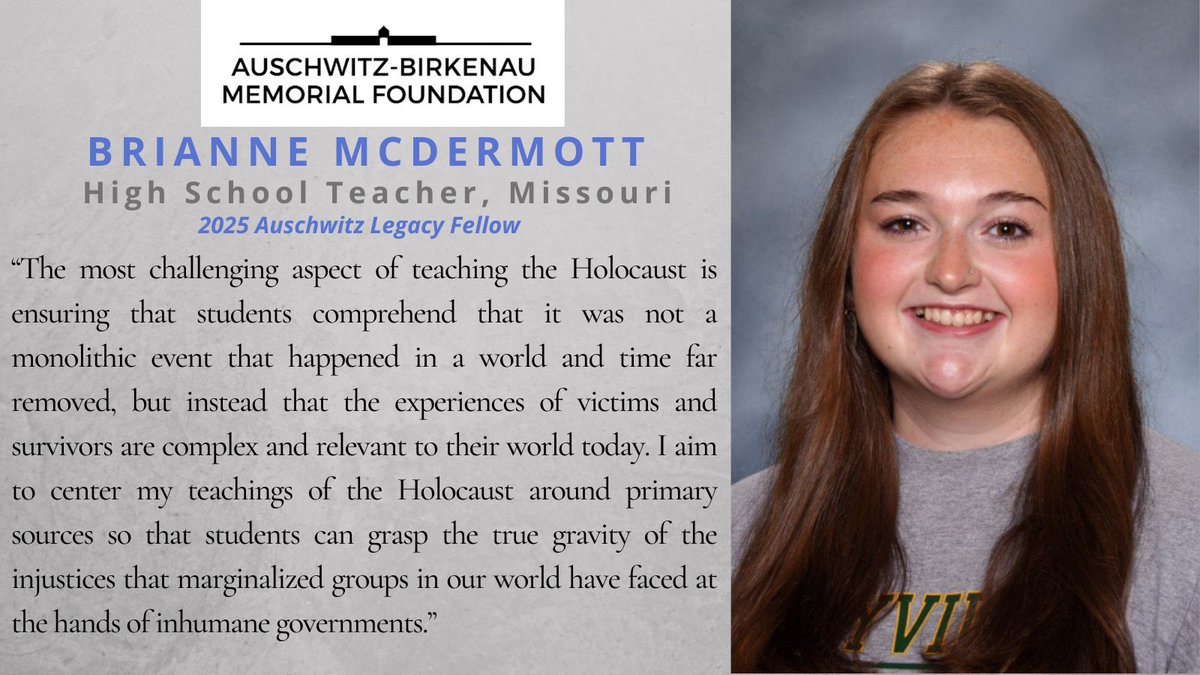 Meet Brianne McDermott, one of our 2025 #Auschwitz Legacy Fellows.

"This Fellowship will equip me with the experience, knowledge, and skills to adequately teach the complexities of the Holocaust and why it is relevant today."