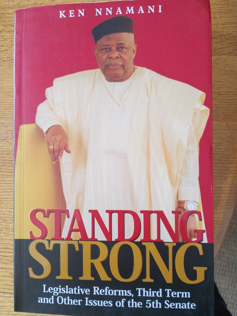 ChidiOdinkalu's tweet image. President Olusegun Obasanjo claims he didn&apos;t seek a #ThirdTerm.  @SenKenNnamani, President of @SenateNGR at the time, writes in his 2019 memoirs #StandingStrong, on p. 257 that OBJ is &quot;rewriting the history of that ignominious....bid for the purpose of burnishing his image.&quot;