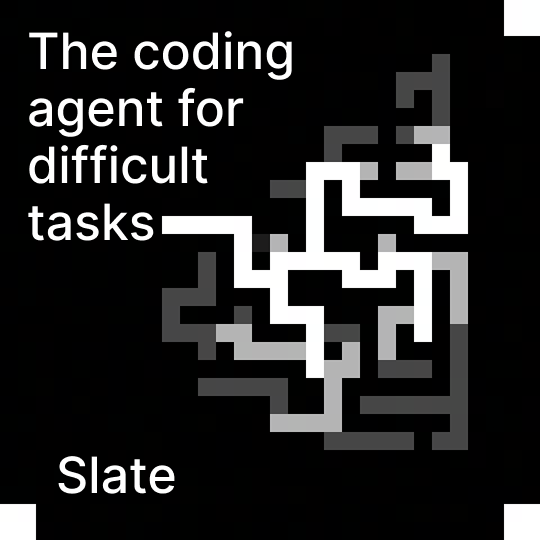 Introducing slate.

Slate is an agent built for long, hard, and edge-case coding tasks.

Useful for:
- Large scale migration work
- Debugging systems end-to-end
- Full feature development
- etc.

Now available.
1 month free.
Link in bio.