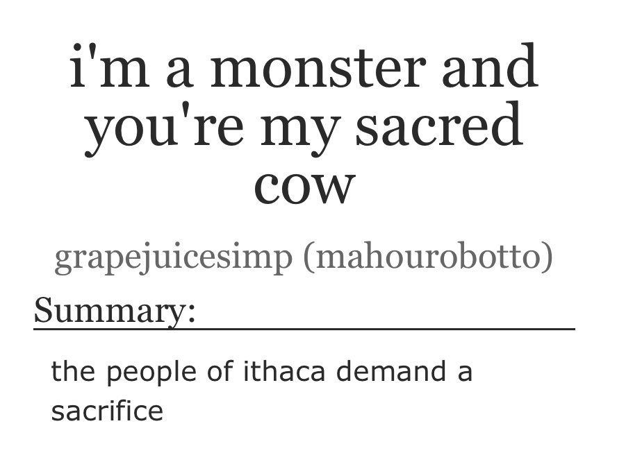 i’m a monster and you’re my sacred cow

antinous/telemachus
7.5k
god antinous au
noncon, blood, aphrodisiac, ritual sacrifice
#sharpwolf #epicthemusical 

archiveofourown.org/works/71218886…