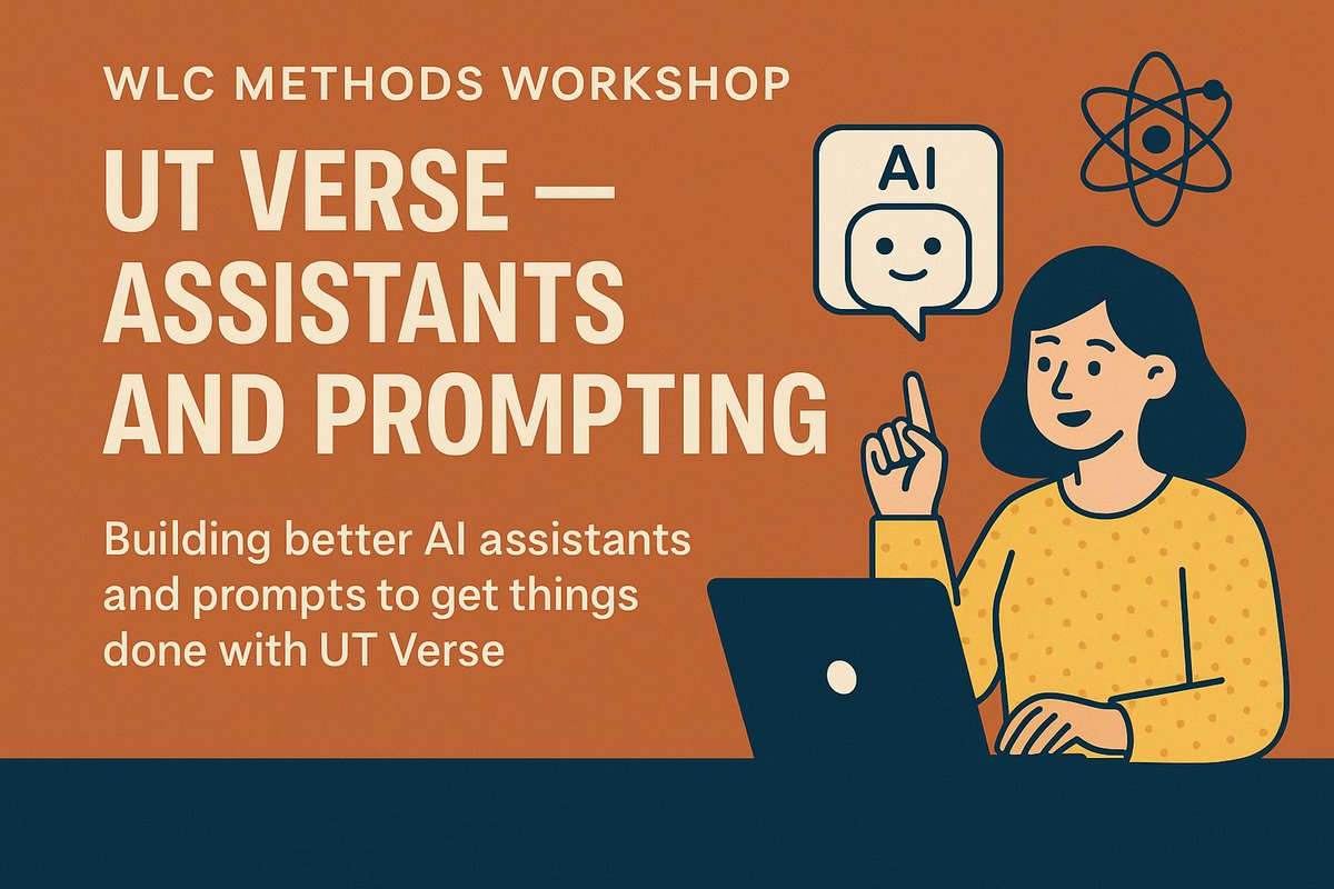 utklrc's tweet photo. WLC Methods Workshop THURSDAY: UT Verse — Assistants and Prompting - https://t.co/xYqcZlsfS2 https://t.co/WL22gZSW8a