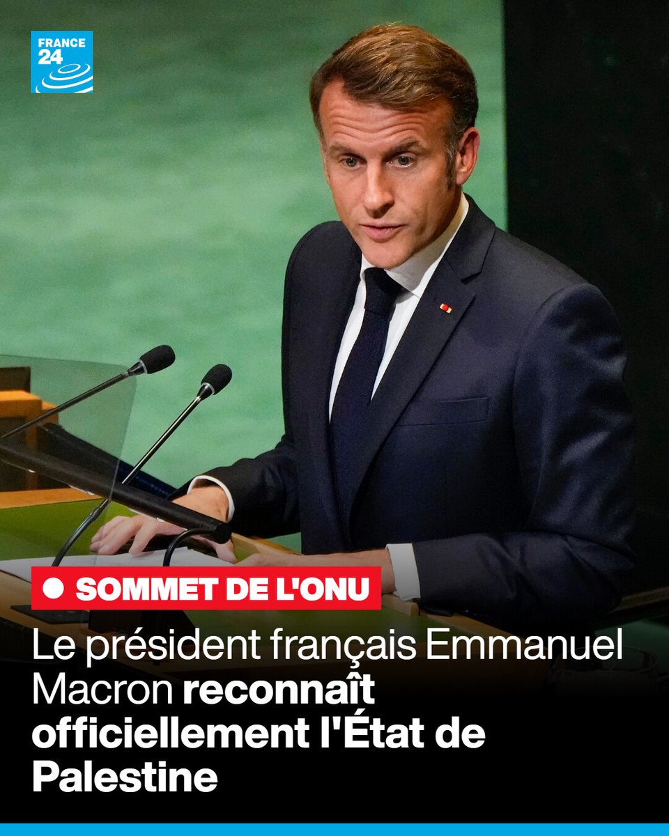 France24_fr's tweet photo. Dans un discours prononcé à l'ONU à New York, le président français Emmanuel #Macron a reconnu officiellement ce lundi l'État de #Palestine.

🔗 Cliquez ici pour en savoir plus : https://t.co/T1ZidRXANv https://t.co/U4XQB0M6Iu