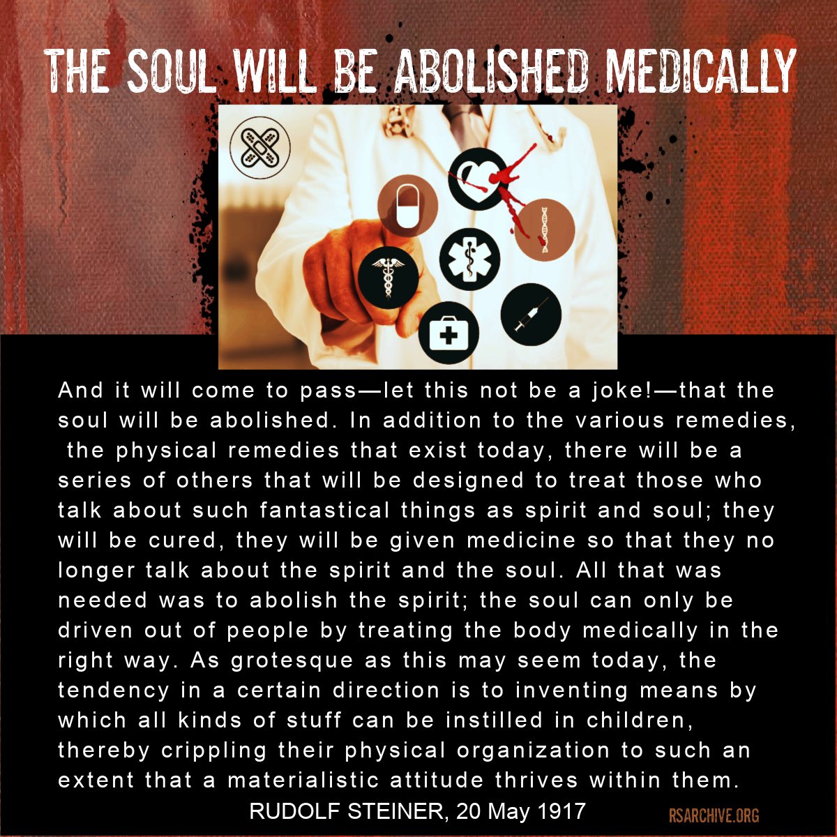 "If one does not have the courage to admit these things to oneself, one will never find the energy to bring spiritual science spirituality to full bloom and to spark it in the souls of others. "
RUDOLF STEINER, 20 May 1917 rsarchive.org/Lectures/GA174…