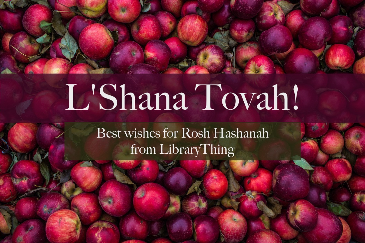 Rosh Hashanah begins tonight! L'Shanah Tovah to our members, from LibraryThing! #RoshHashanah2025