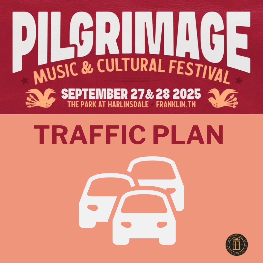 PILGRIMAGE TRAFFIC PLAN SAT &amp; SUN 9/27-28:

6am-8pm - Normal Traffic Flow

8pm-11pm:
Franklin Road from Harpeth Industrial Court to Mack Hatcher - only northbound traffic flow will be permitted.

Franklin Road from Harpeth Industrial Court to First Avenue - only southbound