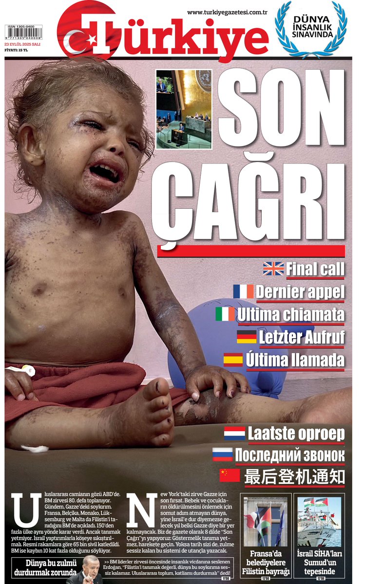 🗞️ Bugünün #TürkiyeGazetesi

SON ÇAĞRI

Uluslararası camianın gözü  ABD’de. BM zirvesi 80. defa toplanıyor. Gündem, Gazze’deki soykırım. Fransa, Belçika, Monako, Lüksemburg ve Malta da Filistin’i tanıdığını BM’de açıkladı. 150’den fazla ülke aynı yönde karar verdi. Ancak tanımak