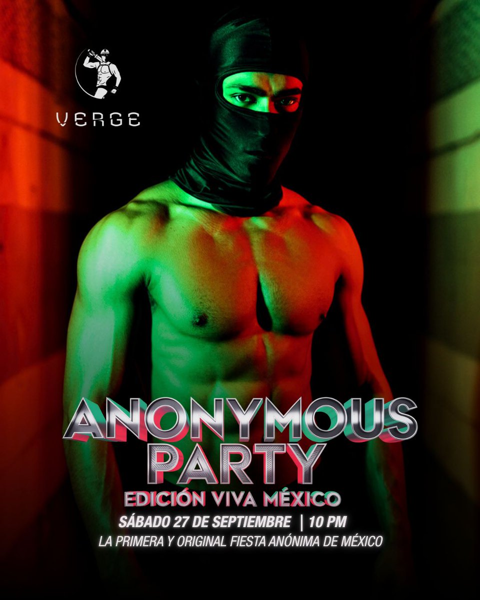ANONYMOUS PARTY EDICIÓN VIVA MÉXICO 🇲🇽  by <a href="/verge_cdmx/">VERGE</a>

La Primera y Original Fiesta Anónima de México

Este sábado 27 de septiembre desde las 10pm a 5am.

👤Uso de pasamontañas obligatorio.

Atrévete a entrar al anonimato…

Accesos 🎫 
eventbrite.com/e/anonymous-pa…

<a href="/_Nikbien/">_Nikbien</a> RT