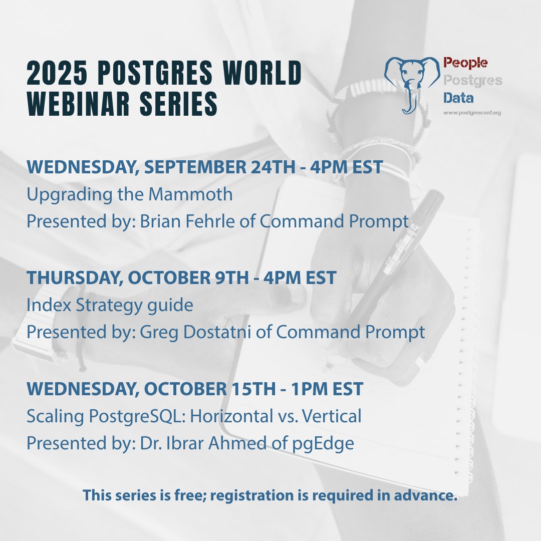 PostgresWorld's tweet image. Upcoming #Postgres webinars this fall from @PostgresWorld:
🔹 Sept 24 – Upgrading the Mammoth
🔹 Oct 9 – Index Strategy Guide
🔹 Oct 15 – Scaling PostgreSQL: Horizontal vs. Vertical
Free, but you must register in advance at
postgresconf.org/conferences/20…