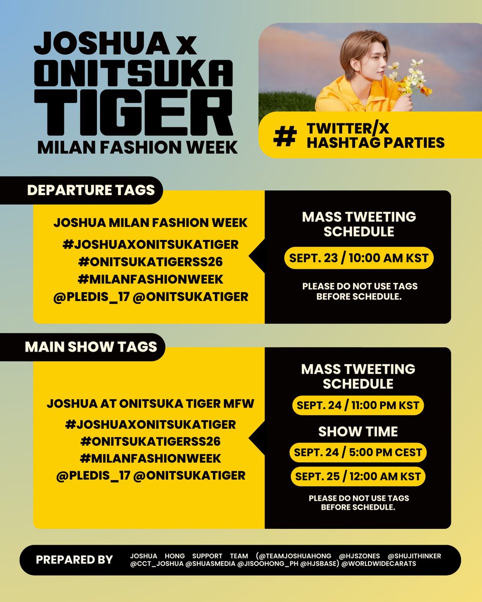 [OFFICIAL TAGS] 

CARATDEUL! JOSHUSHUSHUS! 
Here are the official tags to use for Joshua's Milan Fashion Week Event! 

DEPARTURE
JOSHUA MILAN FASHION WEEK #JOSHUAxOnitsukaTiger #OnitsukaTigerSS26 #MilanFashionWeek
<a href="/pledis_17/">세븐틴(SEVENTEEN)</a>
@Onitsukatiger
HASHTAG PARTY: Sept 23, 10AM KST